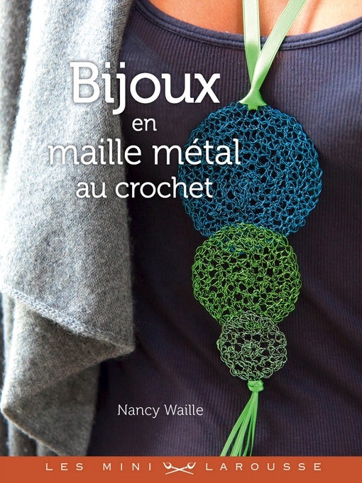 Title details for Bijoux en maille métal au crochet by Nancy Waille - Wait list
